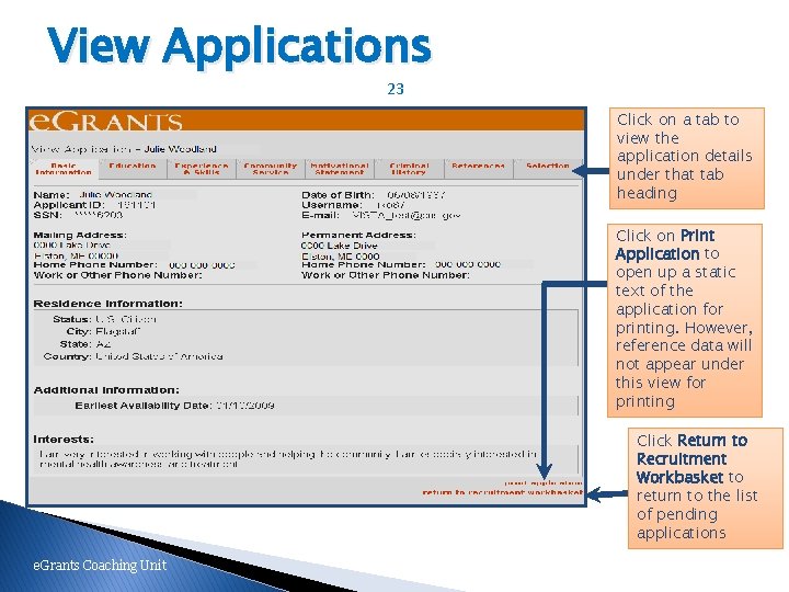 View Applications 23 Click on a tab to view the application details under that