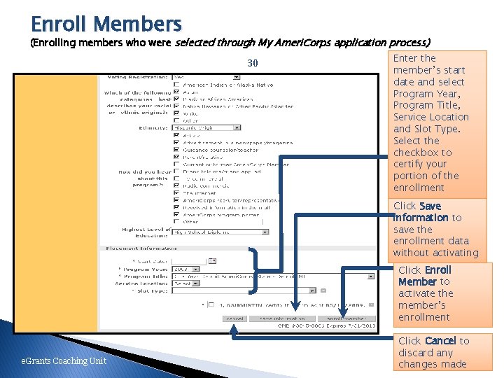 Enroll Members (Enrolling members who were selected through My Ameri. Corps application process) 30