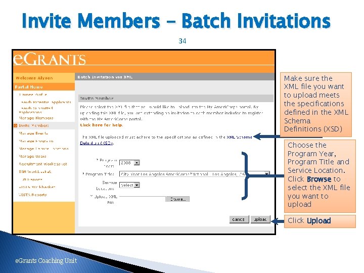 Invite Members – Batch Invitations 34 Make sure the XML file you want to