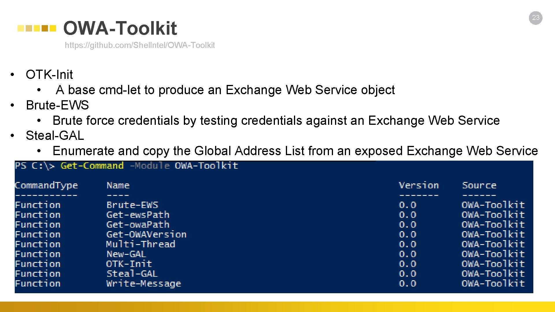 OWA-Toolkit 23 https: //github. com/Shellntel/OWA-Toolkit • OTK-Init • A base cmd-let to produce an