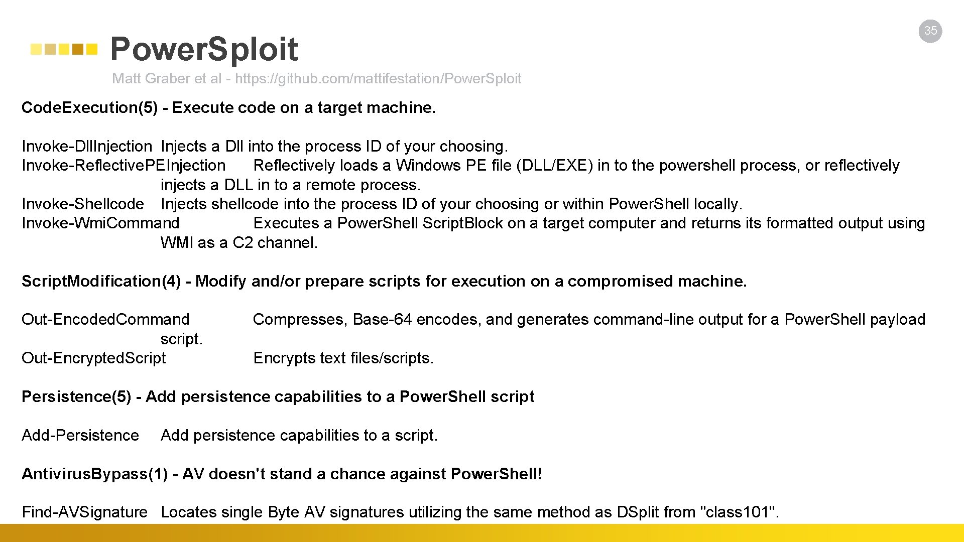 Power. Sploit 35 Matt Graber et al - https: //github. com/mattifestation/Power. Sploit Code. Execution(5)