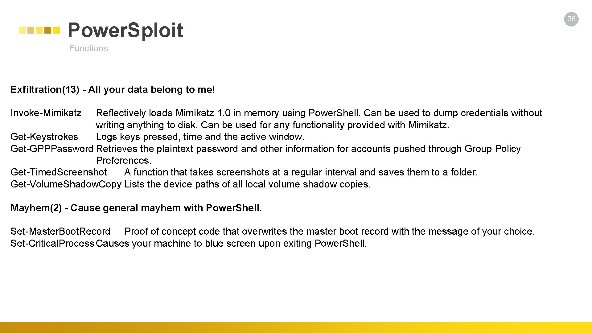 Power. Sploit Functions Exfiltration(13) - All your data belong to me! Invoke-Mimikatz Reflectively loads