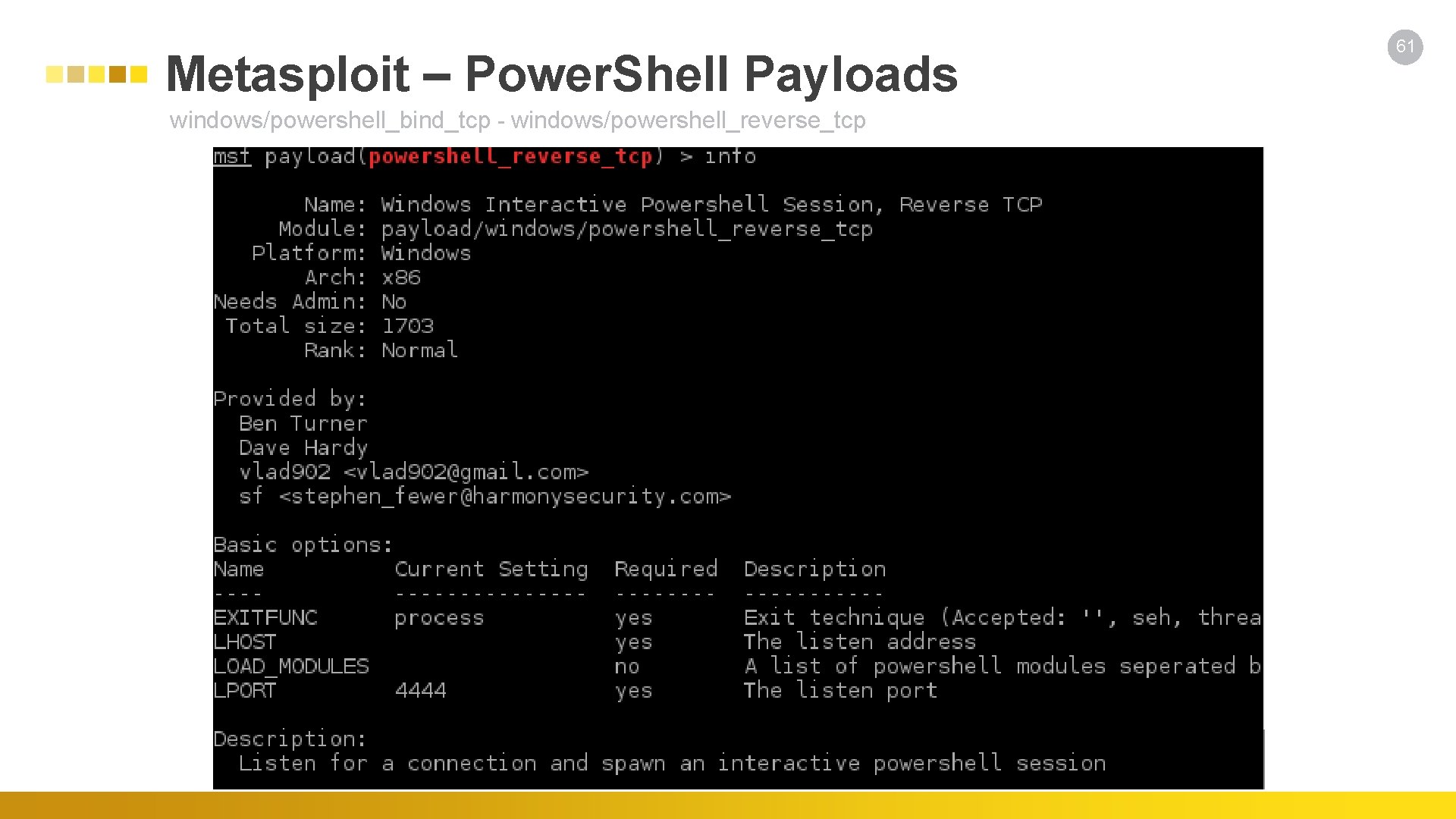 Metasploit – Power. Shell Payloads windows/powershell_bind_tcp - windows/powershell_reverse_tcp 61 