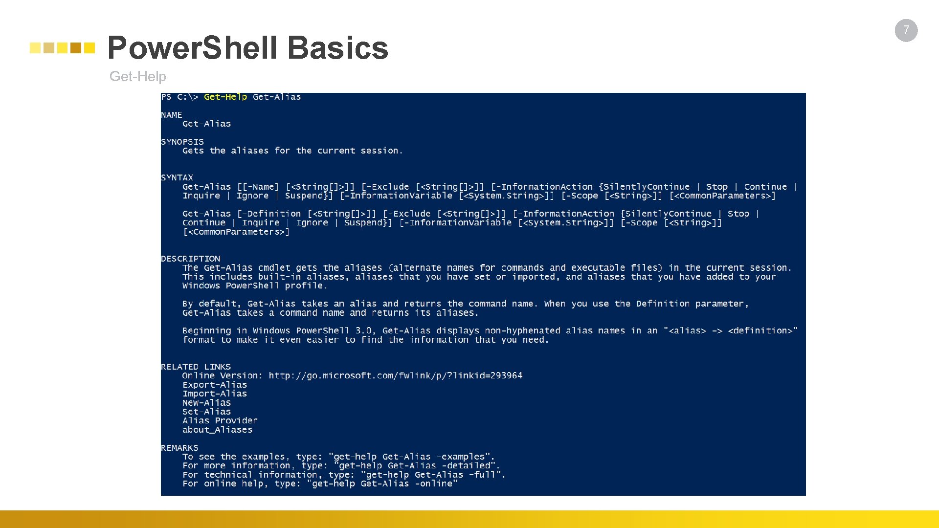 Power. Shell Basics Get-Help 7 