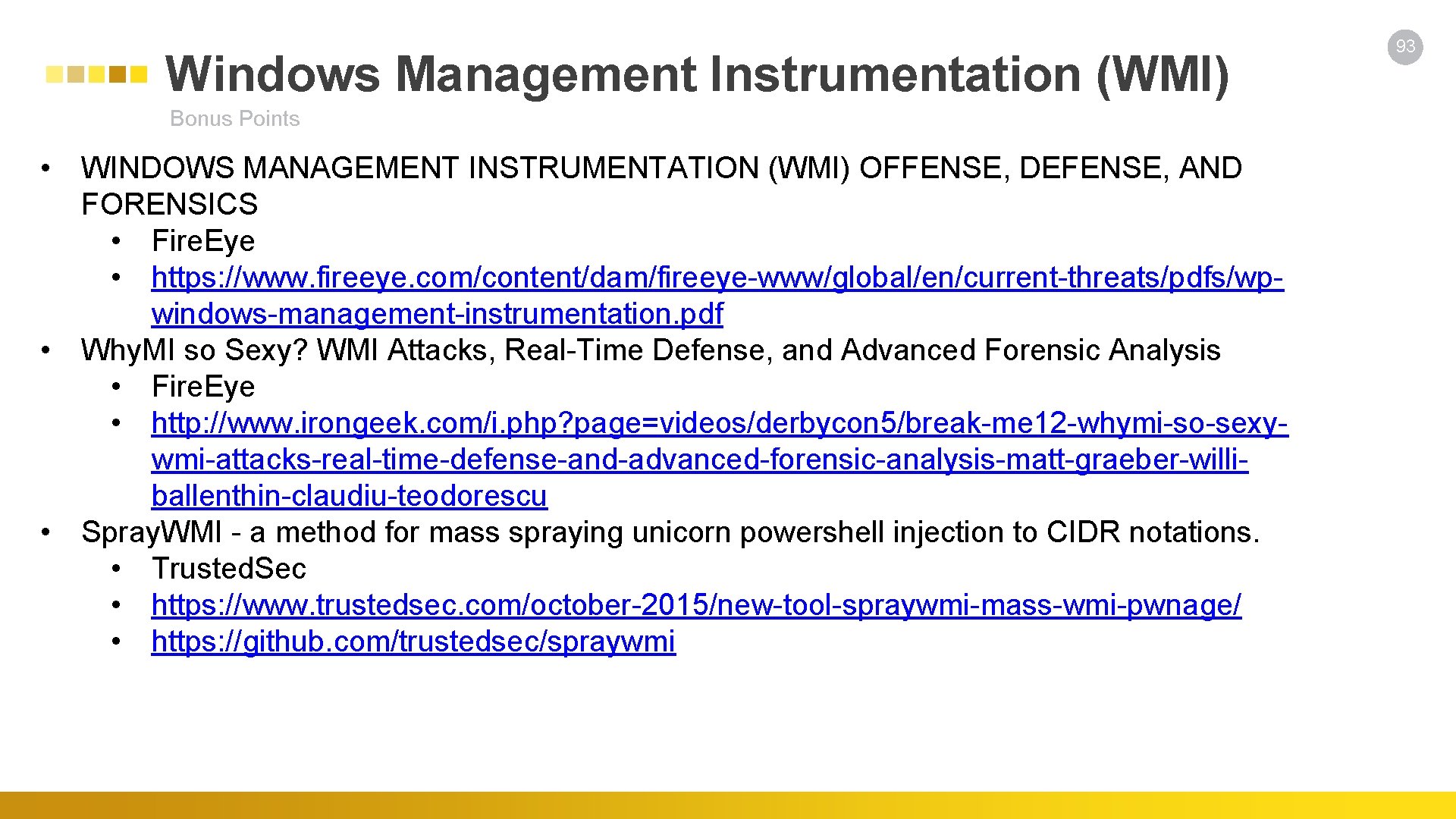 Windows Management Instrumentation (WMI) Bonus Points • WINDOWS MANAGEMENT INSTRUMENTATION (WMI) OFFENSE, DEFENSE, AND