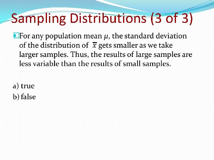 Sampling Distributions (3 of 3) � 