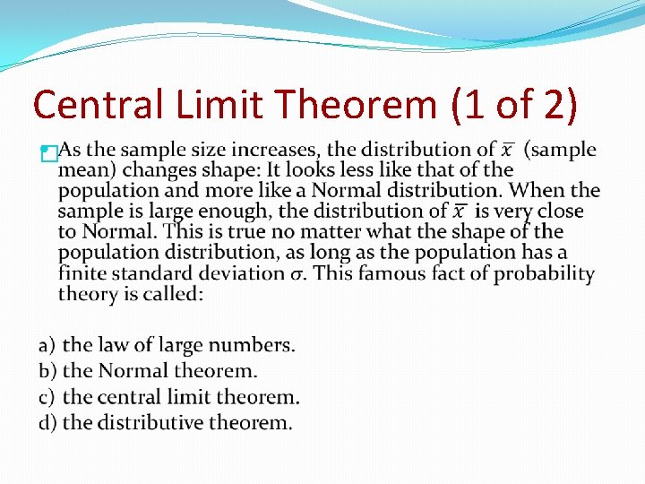 Central Limit Theorem (1 of 2) � 