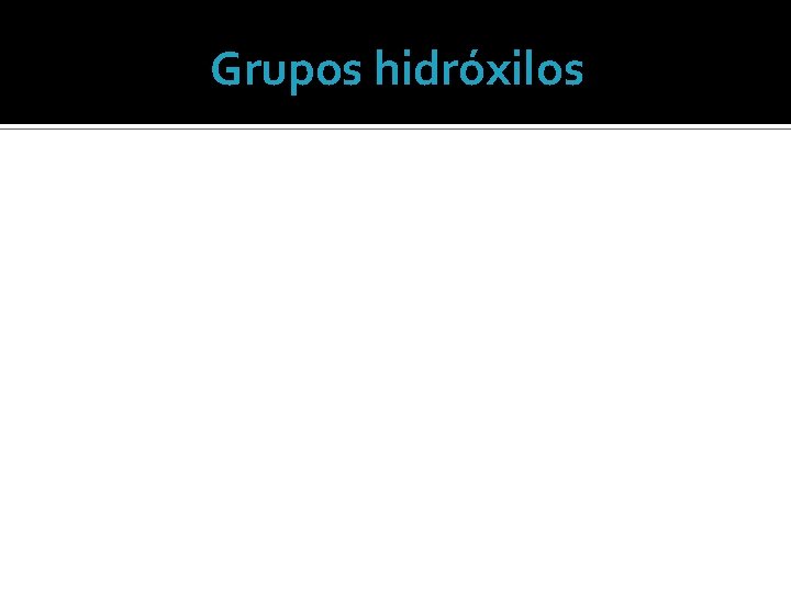 Grupos hidróxilos 