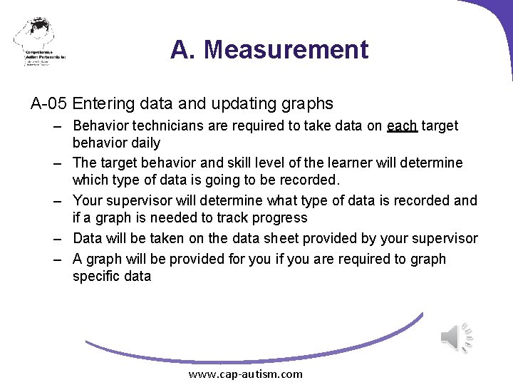 A. Measurement A-05 Entering data and updating graphs – Behavior technicians are required to