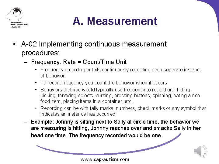 A. Measurement • A-02 Implementing continuous measurement procedures: – Frequency: Rate = Count/Time Unit
