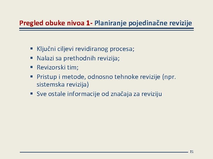 Pregled obuke nivoa 1 - Planiranje pojedinačne revizije Ključni ciljevi revidiranog procesa; Nalazi sa