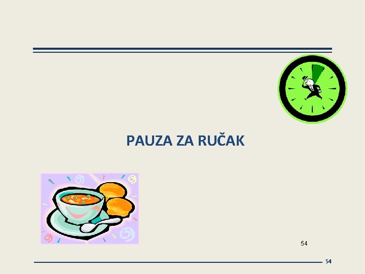 PAUZA ZA RUČAK 54 54 