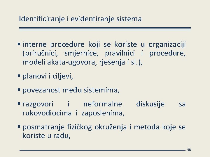 Identificiranje i evidentiranje sistema § interne procedure koji se koriste u organizaciji (priručnici, smjernice,