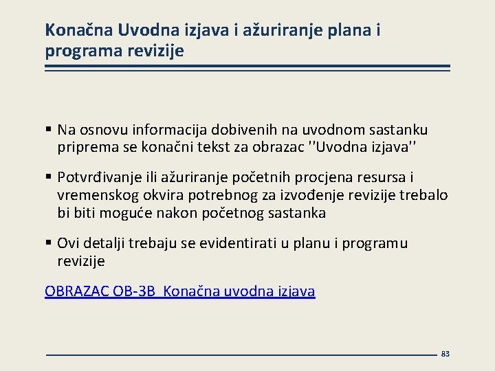 Konačna Uvodna izjava i ažuriranje plana i programa revizije § Na osnovu informacija dobivenih