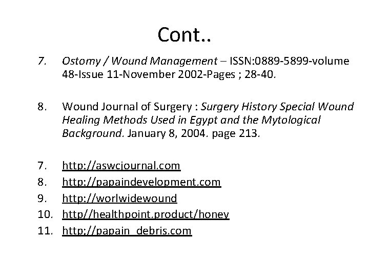 Cont. . 7. Ostomy / Wound Management – ISSN: 0889 -5899 -volume 48 -Issue