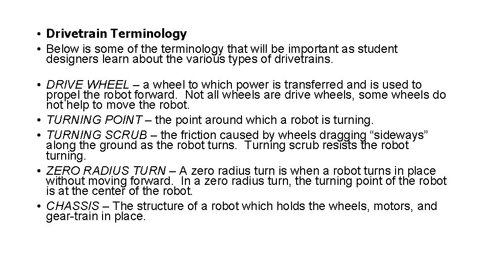  • Drivetrain Terminology • Below is some of the terminology that will be
