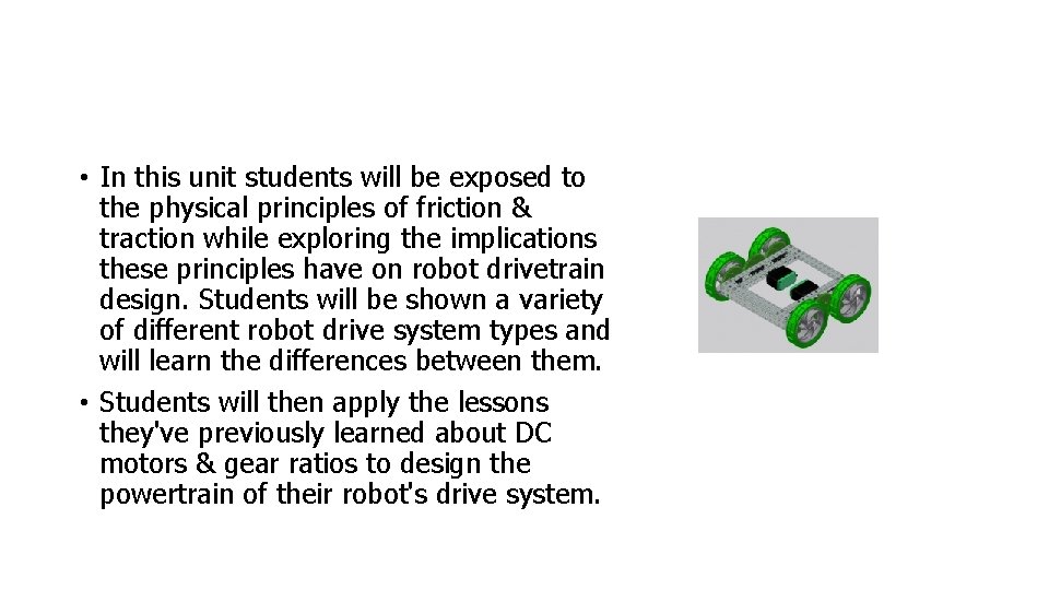  • In this unit students will be exposed to the physical principles of