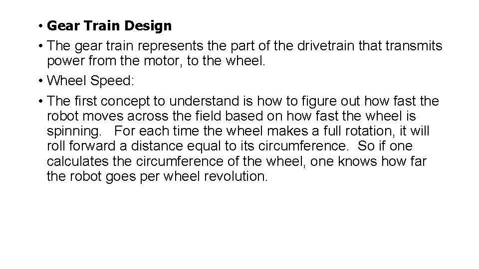  • Gear Train Design • The gear train represents the part of the