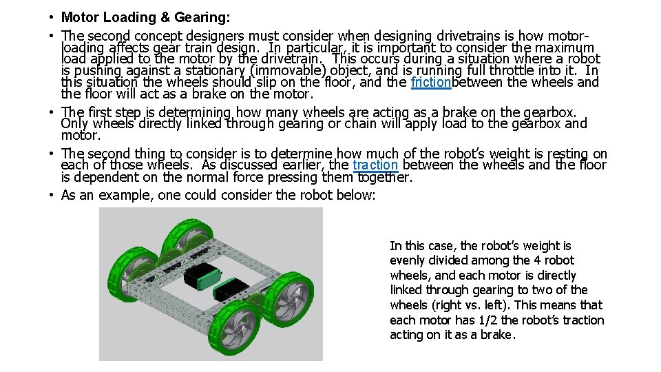  • Motor Loading & Gearing: • The second concept designers must consider when