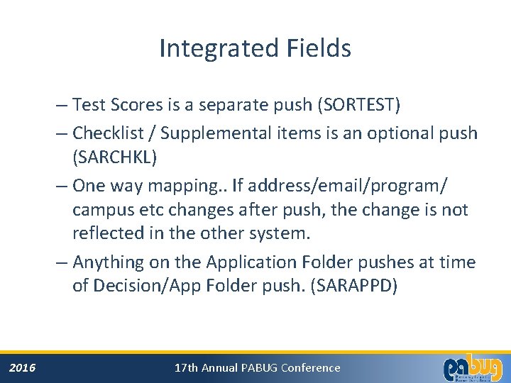 Integrated Fields – Test Scores is a separate push (SORTEST) – Checklist / Supplemental