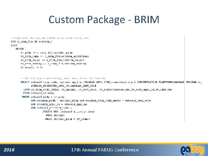 Custom Package - BRIM 2016 17 th Annual PABUG Conference 