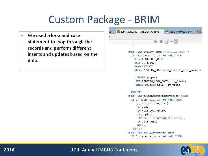 Custom Package - BRIM • We used a loop and case statement to loop