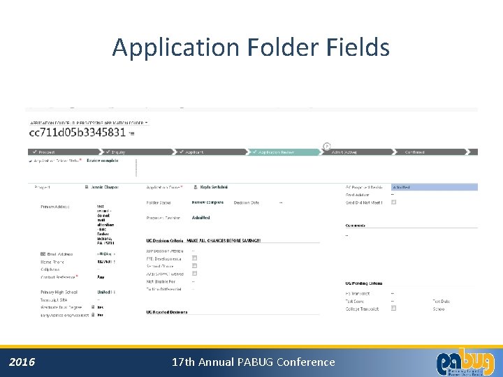 Application Folder Fields 2016 17 th Annual PABUG Conference 