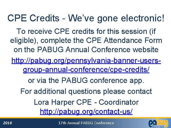 CPE Credits - We’ve gone electronic! To receive CPE credits for this session (if