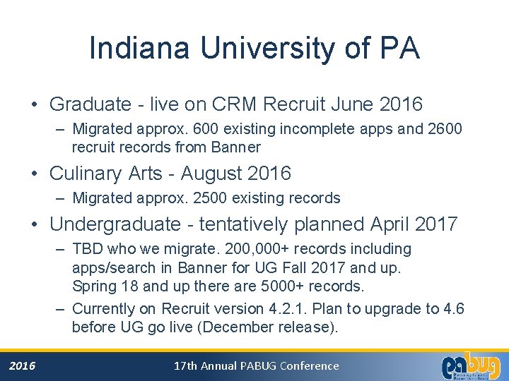 Indiana University of PA • Graduate - live on CRM Recruit June 2016 –