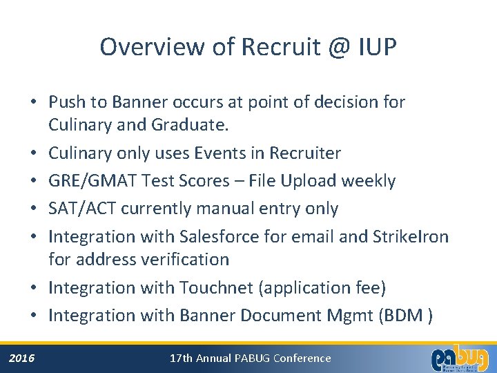 Overview of Recruit @ IUP • Push to Banner occurs at point of decision