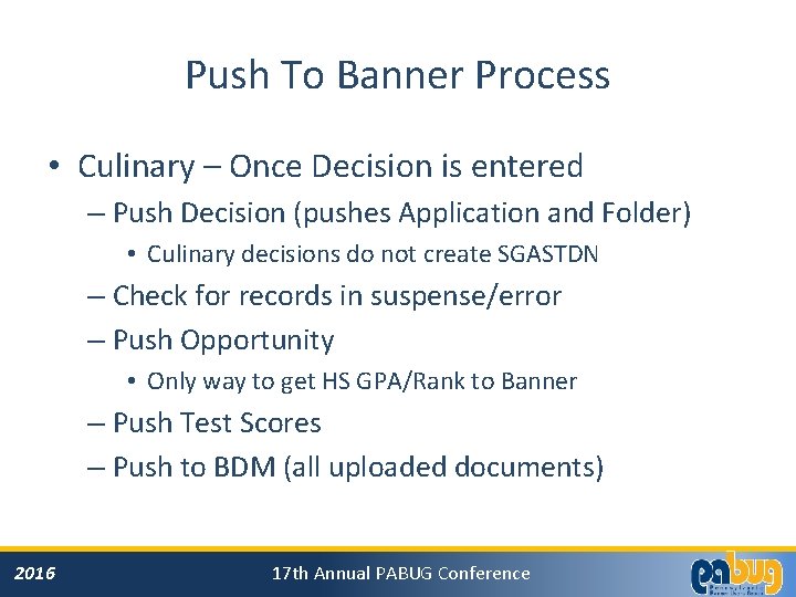 Push To Banner Process • Culinary – Once Decision is entered – Push Decision