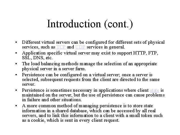 Introduction (cont. ) • Different virtual servers can be configured for different sets of Introduction (cont. ) • Different virtual servers can be configured for different sets of