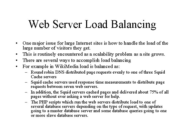Web Server Load Balancing • One major issue for large Internet sites is how Web Server Load Balancing • One major issue for large Internet sites is how