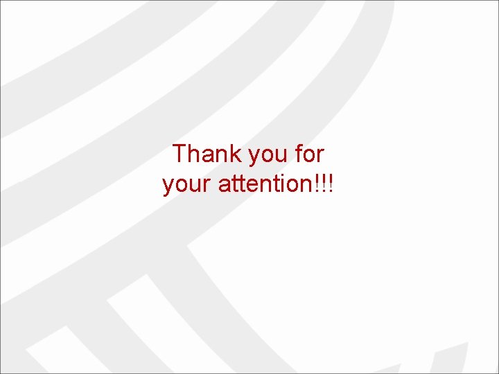 Thank you for your attention!!! 