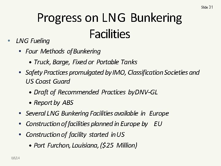  • Progress on LNG Bunkering Facilities LNG Fueling • Four Methods of Bunkering