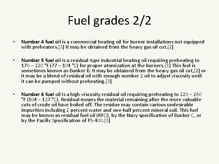 Fuel grades 2/2 • Number 4 fuel oil is a commercial heating oil for