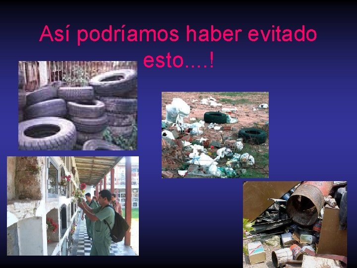 Así podríamos haber evitado esto. . ! 