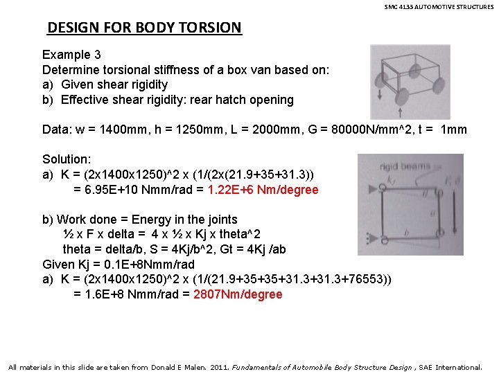 SMC 4133 AUTOMOTIVE STRUCTURES DESIGN FOR BODY TORSION Example 3 Determine torsional stiffness of