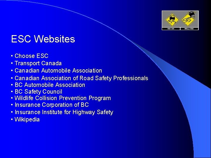 ESC Websites • Choose ESC • Transport Canada • Canadian Automobile Association • Canadian