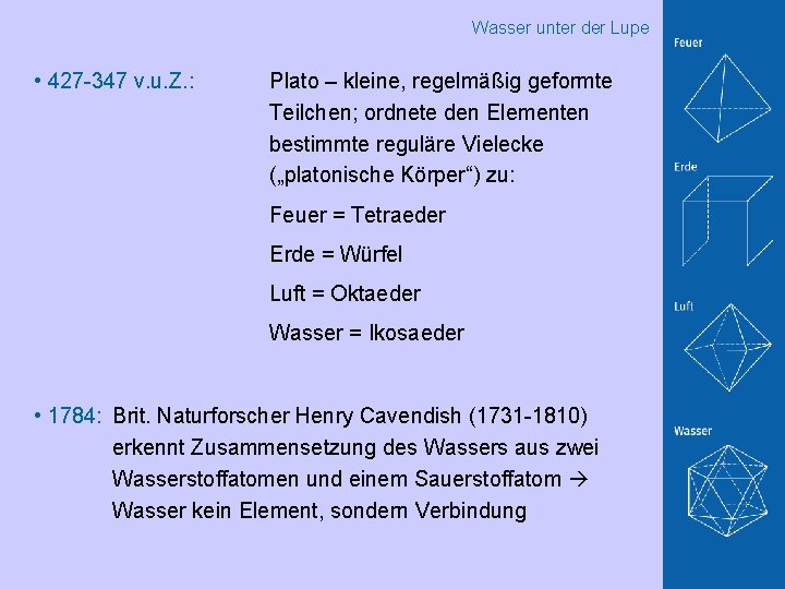 Wasser unter der Lupe • 427 -347 v. u. Z. : Plato – kleine,