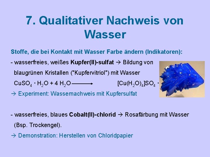 7. Qualitativer Nachweis von Wasser Stoffe, die bei Kontakt mit Wasser Farbe ändern (Indikatoren):