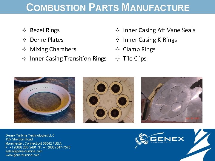 COMBUSTION PARTS MANUFACTURE Bezel Rings ² Dome Plates ² Mixing Chambers ² Inner Casing
