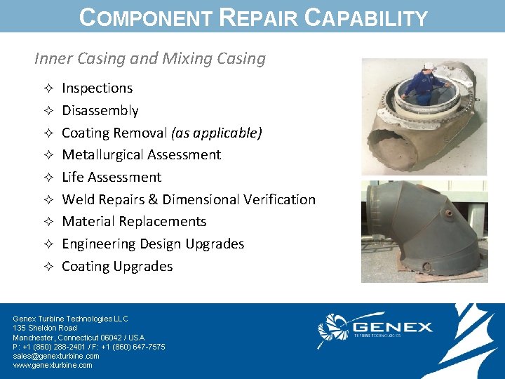 COMPONENT REPAIR CAPABILITY Inner Casing and Mixing Casing ² ² ² ² ² Inspections