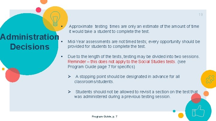 19 § Administration § Decisions § Approximate testing times are only an estimate of