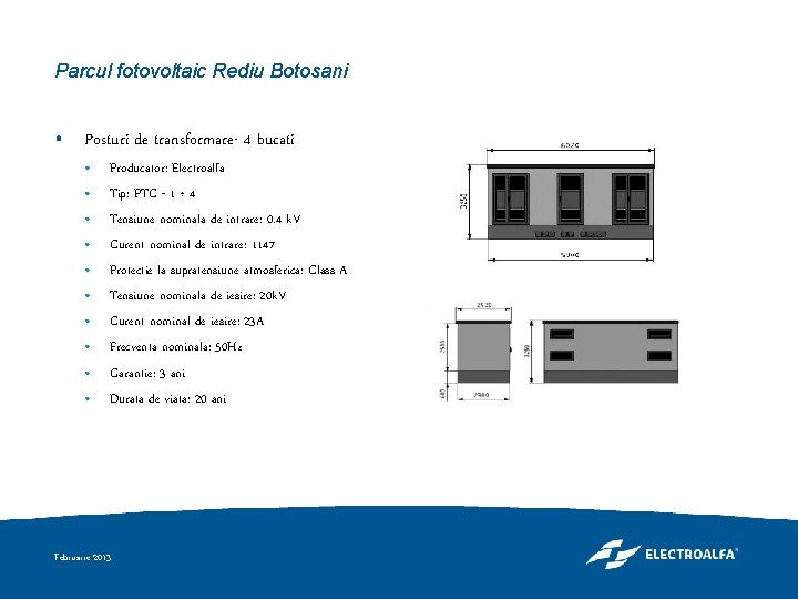 Parcul fotovoltaic Rediu Botosani • Posturi de transformare- 4 bucati • • • Producator: