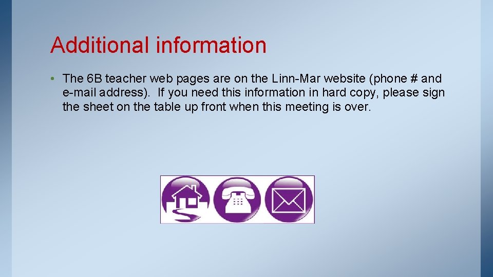 Additional information • The 6 B teacher web pages are on the Linn-Mar website