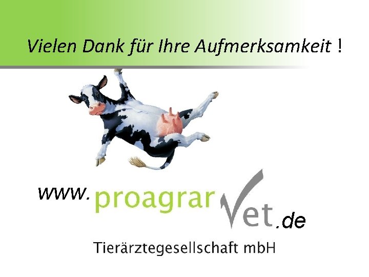 Vielen Dank für Ihre Aufmerksamkeit ! www. . de 