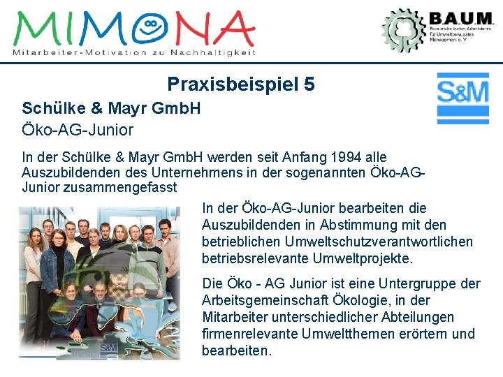 Praxisbeispiel 5 Schülke & Mayr Gmb. H Öko-AG-Junior In der Schülke & Mayr Gmb.