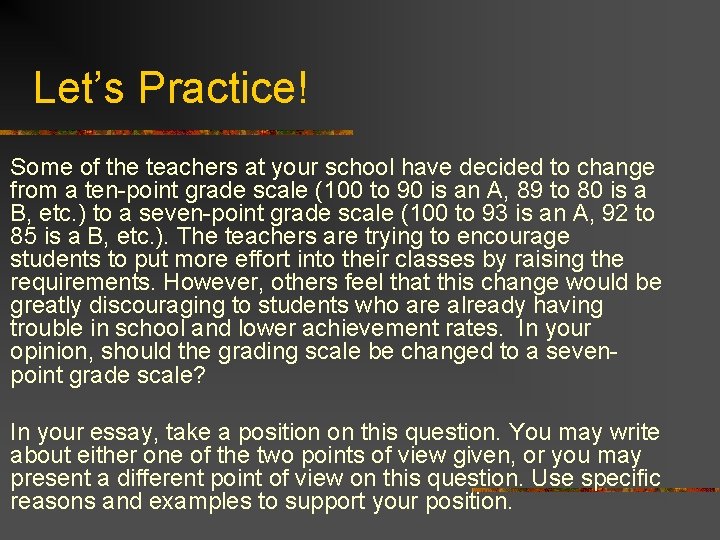 Let’s Practice! Some of the teachers at your school have decided to change from