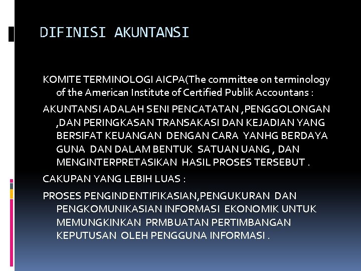 DIFINISI AKUNTANSI KOMITE TERMINOLOGI AICPA(The committee on terminology of the American Institute of Certified